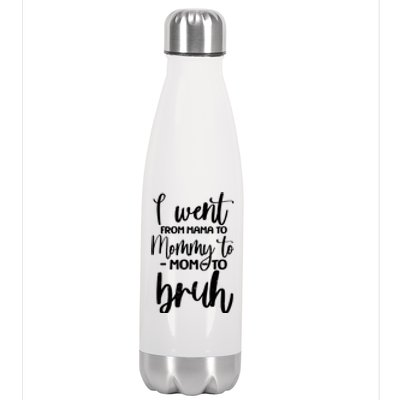 I Went From Mama To Bruh Funny Mother's Day Stainless Steel Insulated Water Bottle