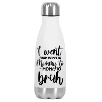 I Went From Mama To Bruh Funny Mother's Day Stainless Steel Insulated Water Bottle