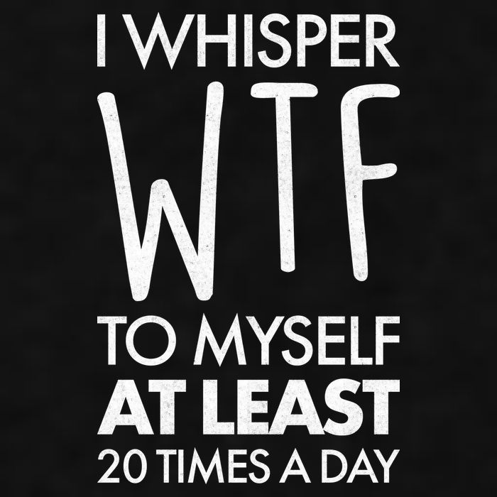I Whisper WTF 20 Times A Day Ladies PosiCharge Tri-Blend Wicking Tank