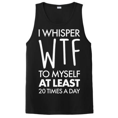 I Whisper WTF 20 Times A Day PosiCharge Competitor Tank