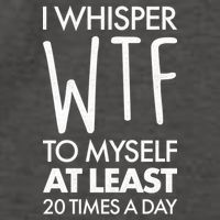 I Whisper WTF 20 Times A Day Vector Backpack