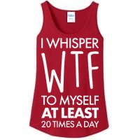 I Whisper WTF 20 Times A Day Ladies Essential Tank