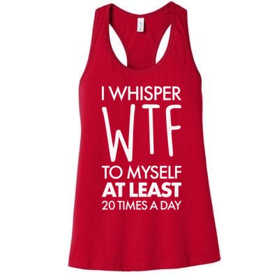 I Whisper WTF 20 Times A Day Womens Tank Top