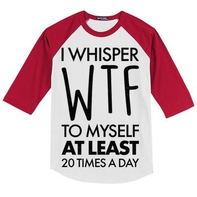 I Whisper WTF 20 Times A Day Kids Colorblock Raglan Jersey