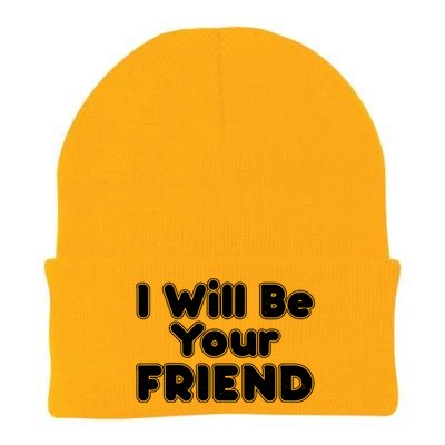 I Will Be Your Friend Knit Cap Winter Beanie