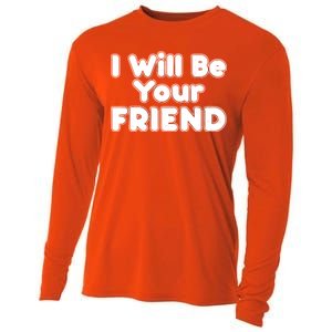 I Will Be Your Friend Cooling Performance Long Sleeve Crew