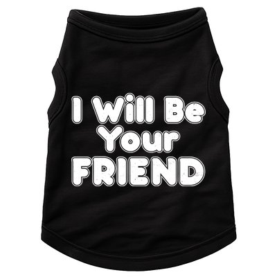 I Will Be Your Friend Doggie Tank