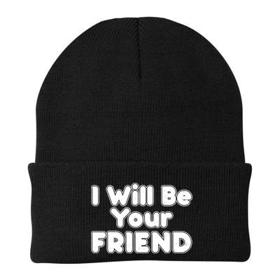 I Will Be Your Friend Beanie