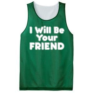 I Will Be Your Friend Mesh Reversible Basketball Jersey Tank