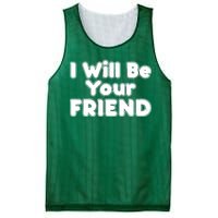 I Will Be Your Friend Mesh Reversible Basketball Jersey Tank