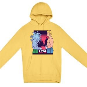 I Will Break You Boxing Virus Premium Pullover Hoodie