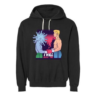 I Will Break You Boxing Virus Garment-Dyed Fleece Hoodie