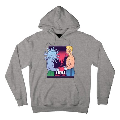 I Will Break You Boxing Virus Hoodie