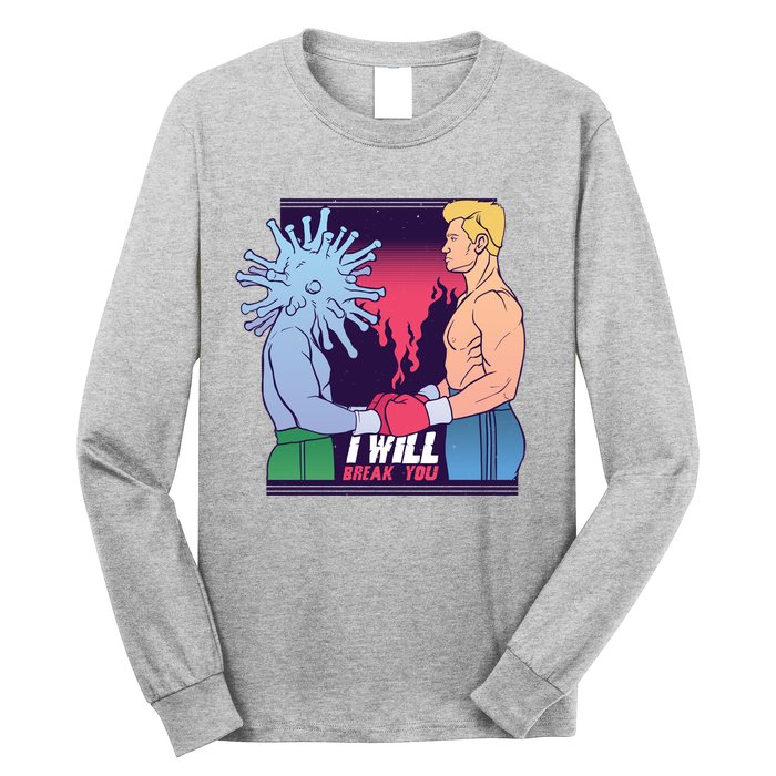 I Will Break You Boxing Virus Long Sleeve Shirt