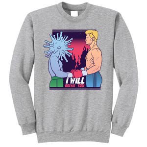 I Will Break You Boxing Virus Sweatshirt