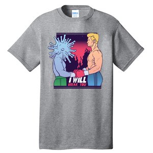 I Will Break You Boxing Virus Tall T-Shirt