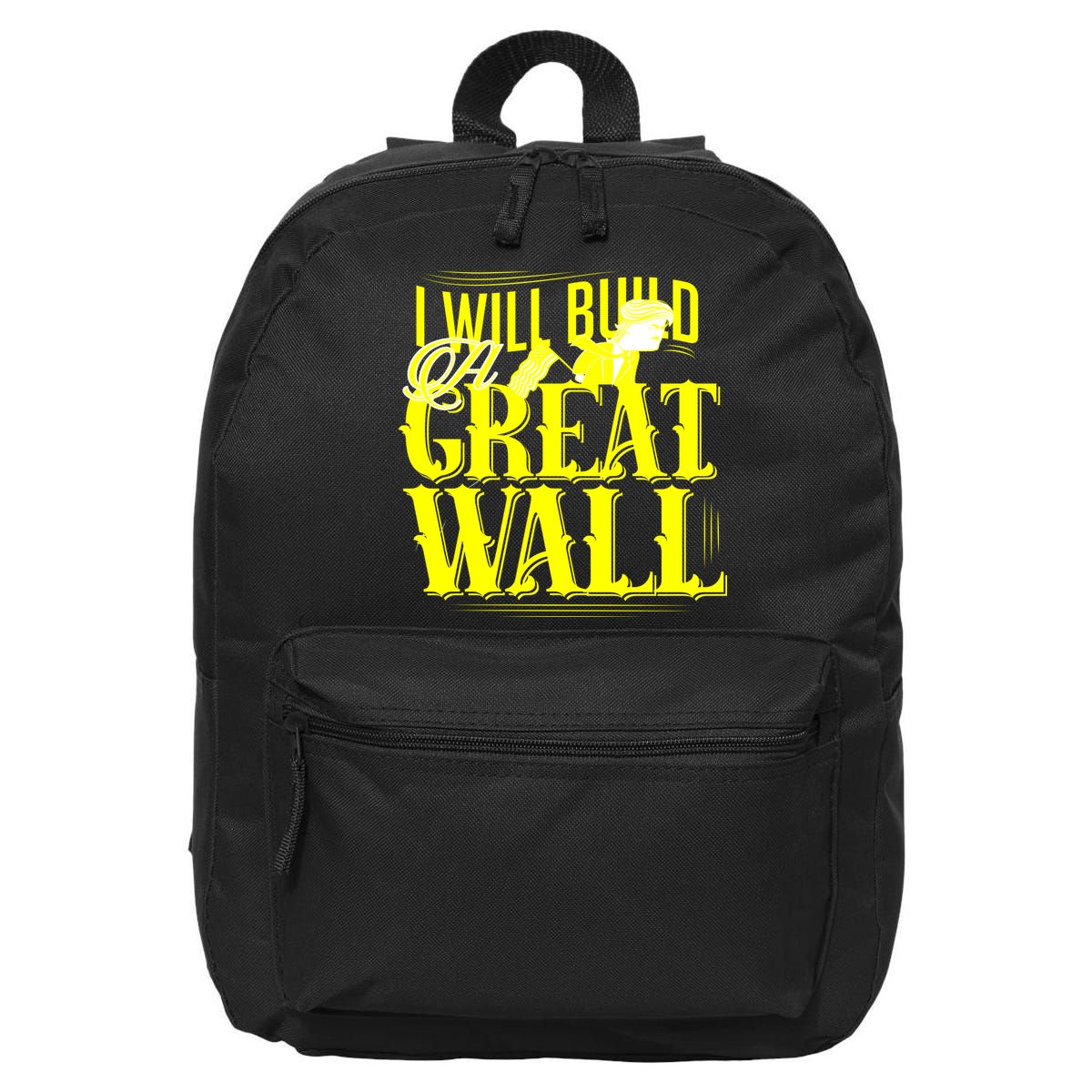 I Will Build A Great Wall - Donald Trump 16 in Basic Backpack