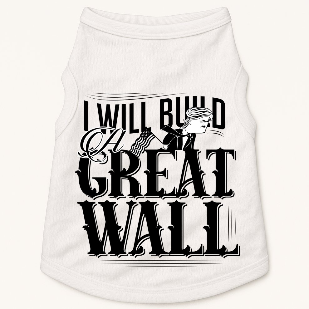 I Will Build A Great Wall - Donald Trump Doggie Tank