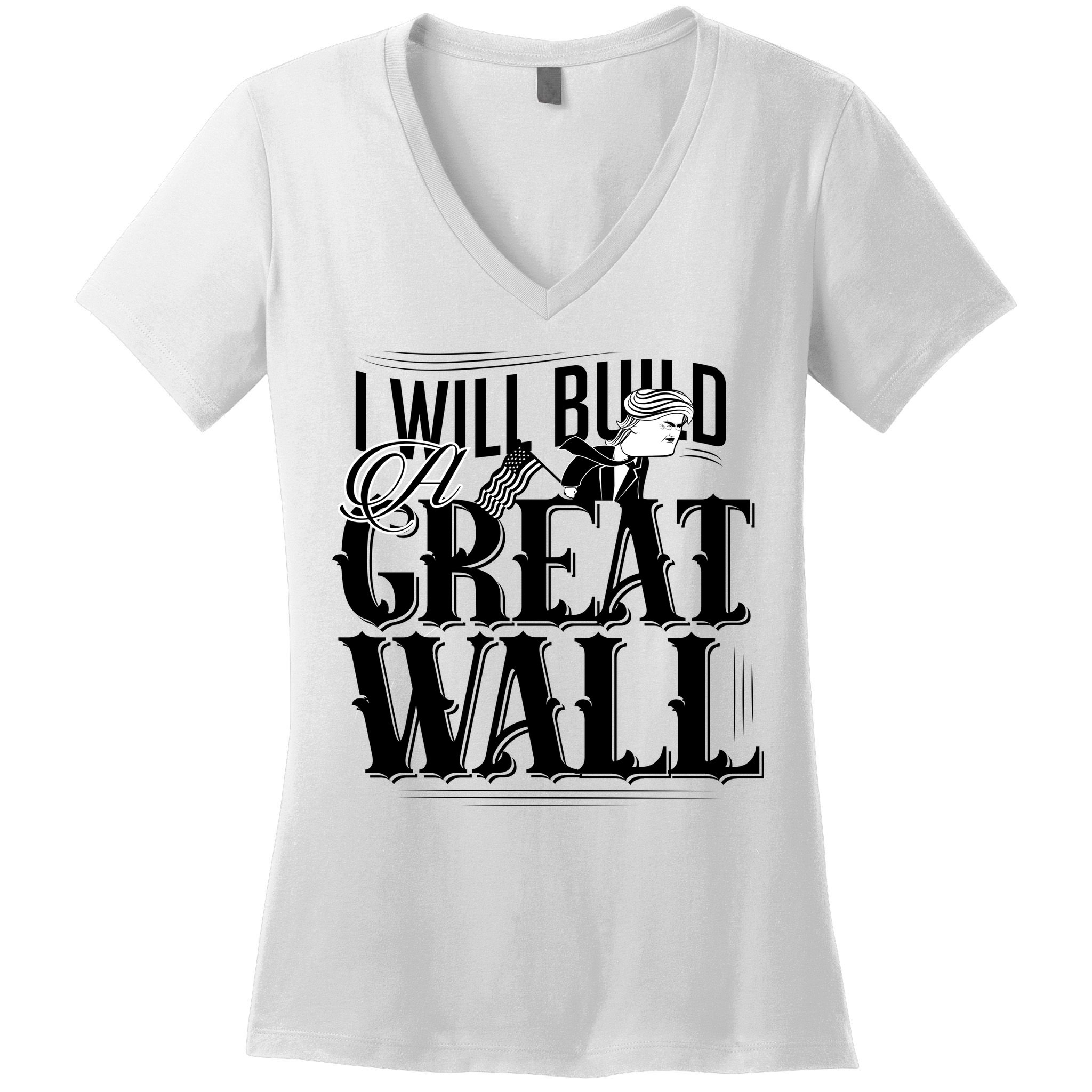 I Will Build A Great Wall - Donald Trump Women's V-Neck T-Shirt