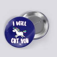 I Will Cut You Stabby Unicorn Button