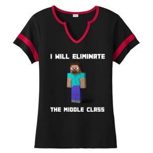 I Will Eliminate The Middle Class Ladies Halftime Notch Neck Tee