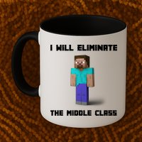 I Will Eliminate The Middle Class Mug