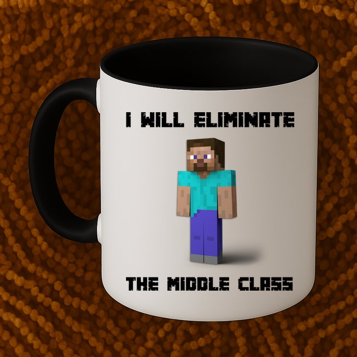 I Will Eliminate The Middle Class Mug