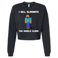 I Will Eliminate The Middle Class Cropped Pullover Crew