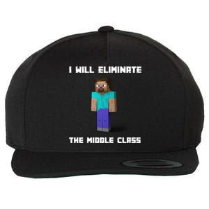 I Will Eliminate The Middle Class Wool Snapback Cap