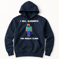 I Will Eliminate The Middle Class Hoodie