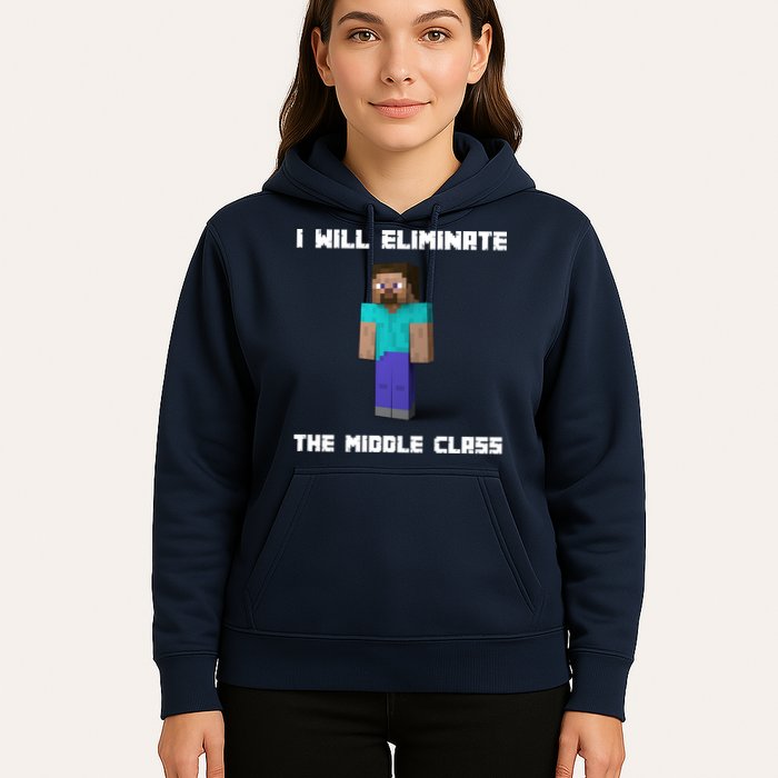 I Will Eliminate The Middle Class Hoodie