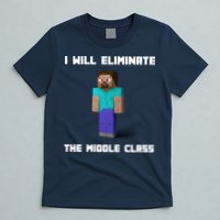 I Will Eliminate The Middle Class T-Shirt