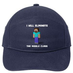 I Will Eliminate The Middle Class 7-Panel Snapback Hat