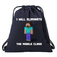 I Will Eliminate The Middle Class Drawstring Bag