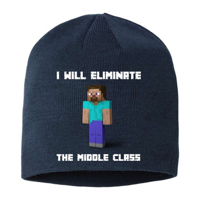 I Will Eliminate The Middle Class Sustainable Beanie