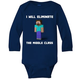 I Will Eliminate The Middle Class Baby Long Sleeve Bodysuit