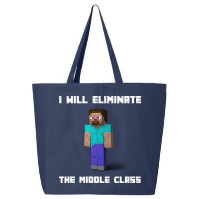 I Will Eliminate The Middle Class 25L Jumbo Tote