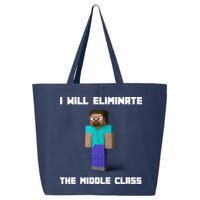 I Will Eliminate The Middle Class 25L Jumbo Tote