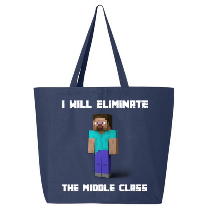 I Will Eliminate The Middle Class 25L Jumbo Tote