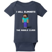 I Will Eliminate The Middle Class Baby Bodysuit