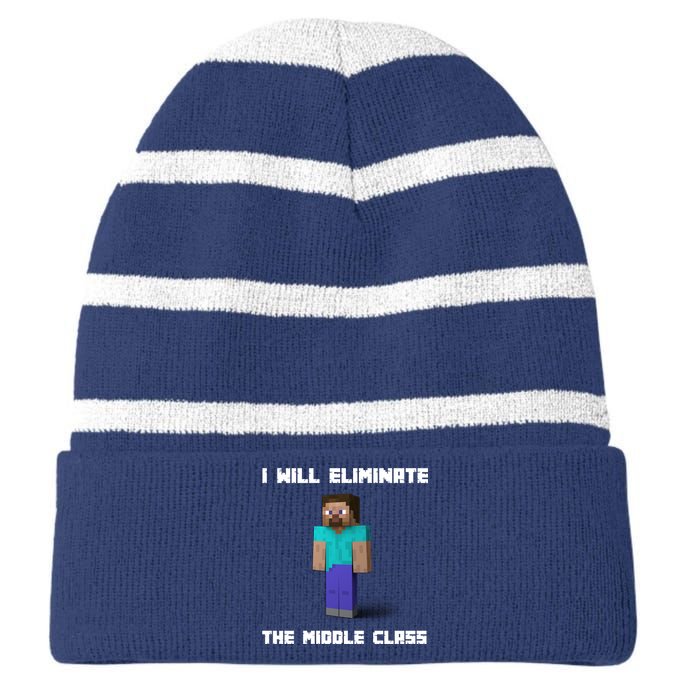 I Will Eliminate The Middle Class Striped Beanie with Solid Band