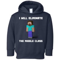 I Will Eliminate The Middle Class Toddler Hoodie