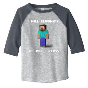 I Will Eliminate The Middle Class Toddler Fine Jersey T-Shirt