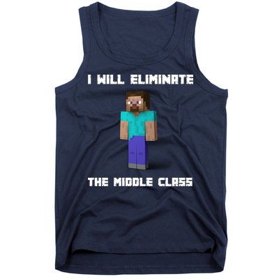 I Will Eliminate The Middle Class Tank Top