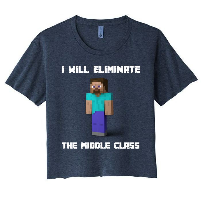 I Will Eliminate The Middle Class Women's Crop Top Tee