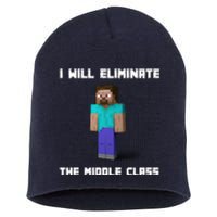 I Will Eliminate The Middle Class Short Acrylic Beanie