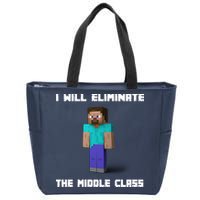 I Will Eliminate The Middle Class Zip Tote Bag