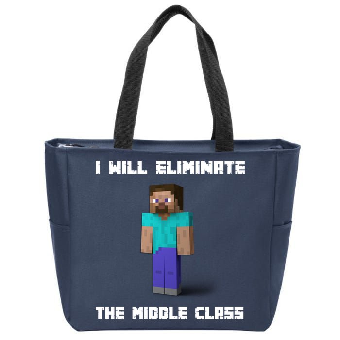 I Will Eliminate The Middle Class Zip Tote Bag