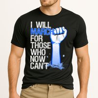 I Will March For Those Who Now Can't Performance Shirt