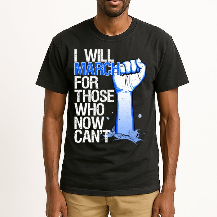 I Will March For Those Who Now Can't Tall T-Shirt